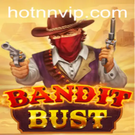 BanditBust: Descubra o Jogo Estratégico de Alta Ação com HOTnn.vip
